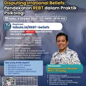 Workshop Disputing Irrational Beliefs: Pendekatan REBT dalam Praktik Psikologi TIGA TIKET