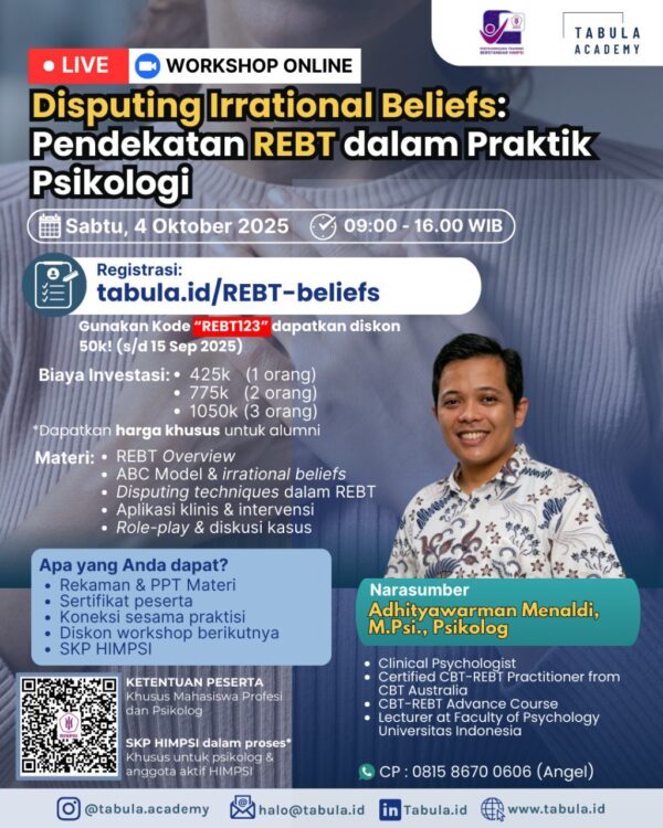 Workshop Disputing Irrational Beliefs: Pendekatan REBT dalam Praktik Psikologi DUA TIKET