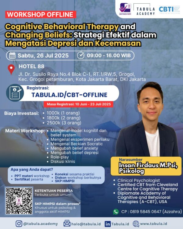 Offline Workshop Cognitive Behavioral Therapy and Changing Beliefs: Strategi Efektif dalam Mengatasi Depresi dan Kecemasan SATU TIKET