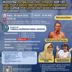 Workshop Offline Penggunaan dan Integrasi Alat Tes: DiSC, PAPI Kostick, dan Dimension of Leadership (DOL) untuk Rekrutmen dan Seleksi Karyawan Perusahaan SATU TIKET